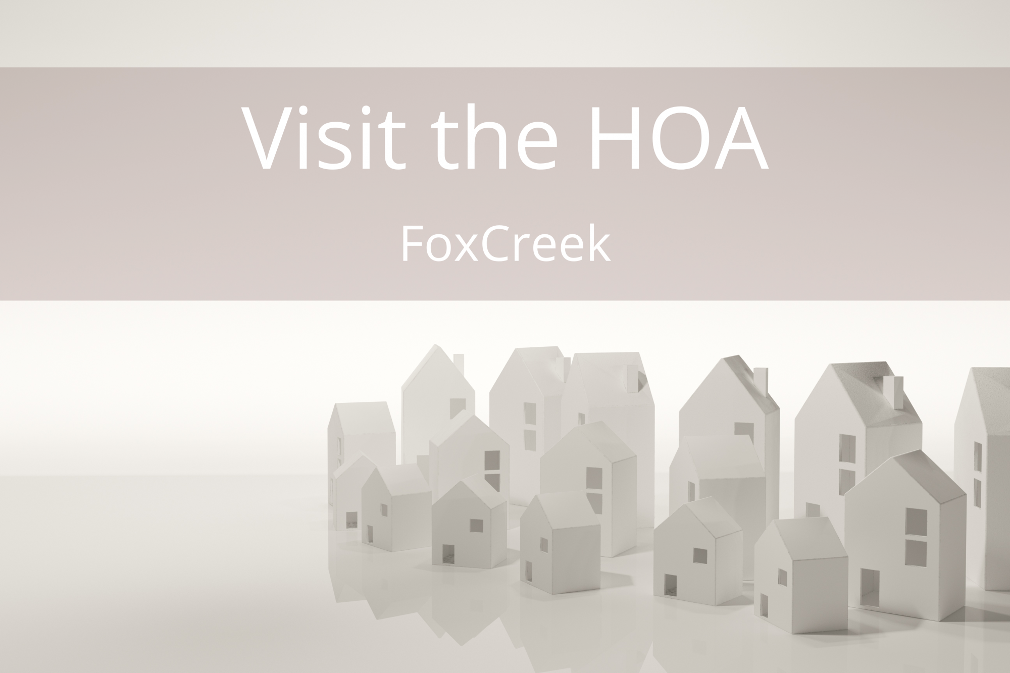FoxCreek HOA - Ashton Row Realty - The Sinnett Group